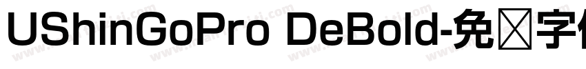 UShinGoPro DeBold字体转换